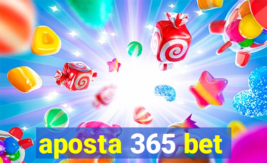 aposta 365 bet